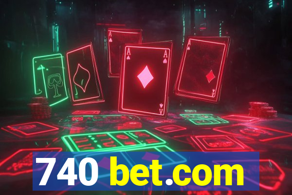 740 bet.com